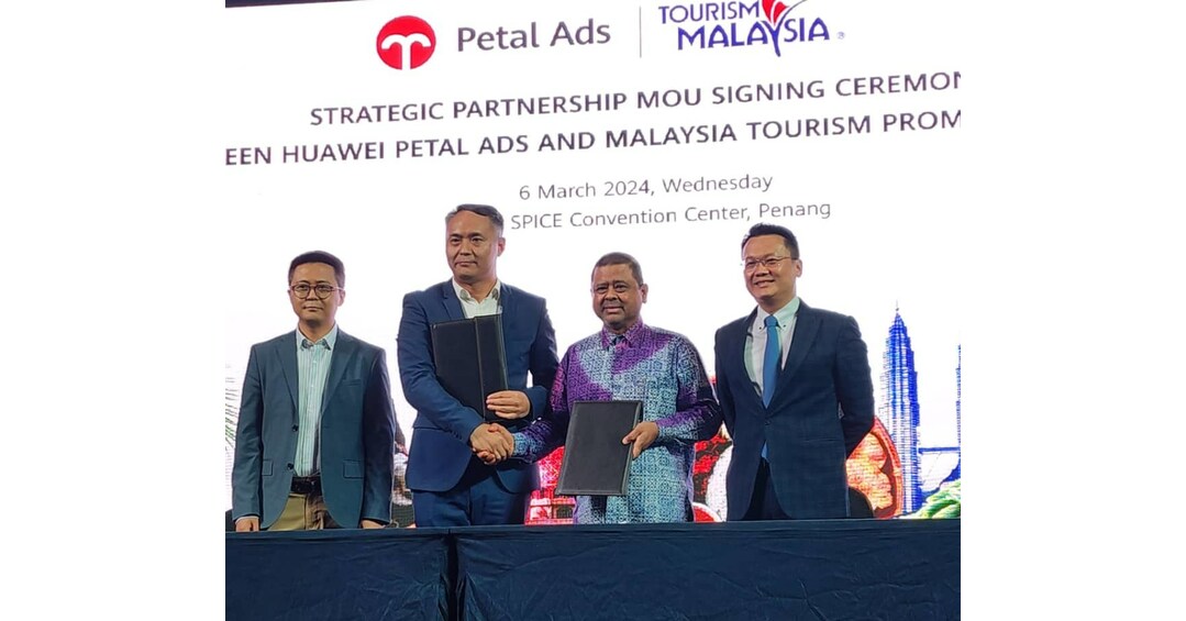 华为花瓣广告与马来西亚旅游局签署谅解备忘录，荣获国际荣誉，共同提升马来西亚国家旅游品牌形象