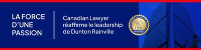 Canadian Lawyer raffirme le leadership de Dunton Rainville (Groupe CNW/Dunton Rainville)