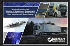 Westport meldet Unterzeichnung von Investitionsvereinbarung zur Gründung des angekündigten Joint Venture mit der Volvo Group