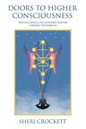 New book is an experiential guide that introduces a simple system for meditation to connect with angels and Ascended Masters