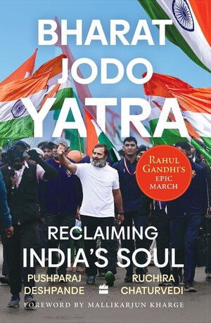 HarperCollins presents Bharat Jodo Yatra: Reclaiming India's Soul by Pushparaj Deshpande and Ruchira Chaturvedi