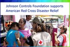 JOHNSON CONTROLS FOUNDATION SUPPORTS AMERICAN RED CROSS DISASTER RELIEF EFFORTS WITH $1 MILLION DONATION