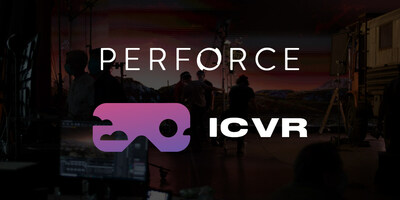 Perforce and ICVR Announce Strategic Partnership to Support Media and Gaming Studios.