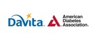 The American Diabetes Association and DaVita Strengthen Alliance to Tackle Chronic Disease Head-On