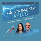 Visionary Business Leaders Praise "Growth Igniters® Radio with Pam Harper and Scott Harper" as it Enters 10th Year
