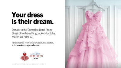 Comerica Bank to hold sixth annual Metro Detroit Prom Dress Drive benefiting Jackets for Jobs.