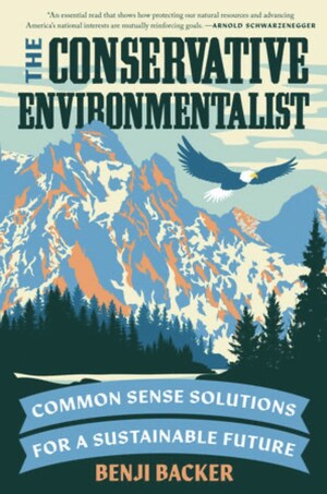 EarthX to Feature Benji Backer, Author of "The Conservative Environmentalist," at Upcoming Congress of Conferences
