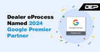 Dealer eProcess Named 2024 Google Premier Partner