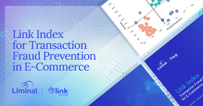 Liminal’s New Ranking Reveals the Top 15 Providers in the Link Index for Transaction Fraud Prevention in E-Commerce 2024