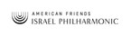 American Friends of the Israel Philharmonic Orchestra Launches Global Initiative to Inspire Hope through the Power of Music
