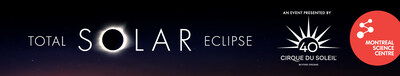 Total Solar Eclipse Visible from Montréal: The First in Nearly 100 Years! (CNW Group/Société du Vieux-Port de Montréal)
