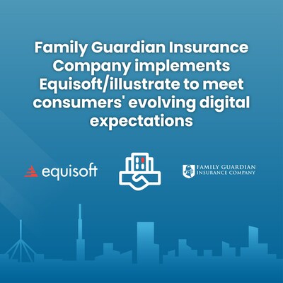 Family Guardian Insurance Company implements Equisoft/illustrate to meet consumers' evolving digital expectations (CNW Group/Equisoft Inc.)