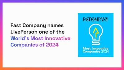 For the third time, LivePerson recognized on Fast Company's World's Most Innovative Companies list for bringing the power of AI and automation to digital customer conversations
