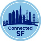 ConnectedSF Launches Coalition of Community-Led, City-Wide Neighborhood Groups Across San Francisco