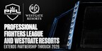 PROFESSIONAL FIGHTERS LEAGUE, WESTGATE RESORTS EXTEND PARTNERSHIP THROUGH 2026