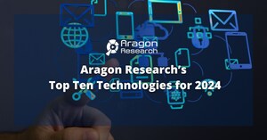 Aragon Research Unveils Top Ten Technologies for 2024: A Roadmap for Business and Technology Leaders