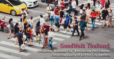 GoodWalk Thailand: Designing "Walkable City" Revitalizing the Economy, Enhancing Quality of Life for City Dwellers WeeklyReviewer