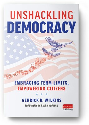 "Unshackling Democracy: Embracing Term Limits, Empowering Citizens" is available now.