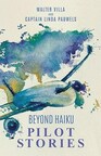 American Airlines Pilot, Author and Journalist, Sports Writer Collaborate on New Book; Beyond Haiku--Pilot Stories launches April 3 at St. Thomas University