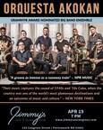Jimmy's Jazz &amp; Blues Club Features GRAMMY® Award Nominated ORQUESTA AKOKAN on Friday April 19 at 7 P.M.
