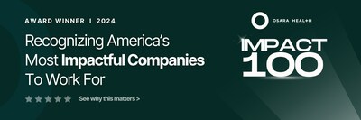 Osara Health has been selected for the Impact100 Award | America's most impactful company to work for 2024.