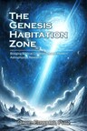 Frequency99, Inc. Unveils a Groundbreaking Revelation in the new book "The Genesis Habitation Zone" by David Edward, Ph.D.