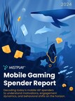 Mistplay® Unveils Inaugural Mobile Gaming Spender Report to Help Publishers Navigate a Changing Landscape