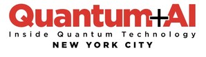 QUANTUM + AI SUMMIT Announced for New York City, October 29-30, 2024; First Worldwide Event Covering the Powerful Combination of Quantum Computers and Artificial Intelligence