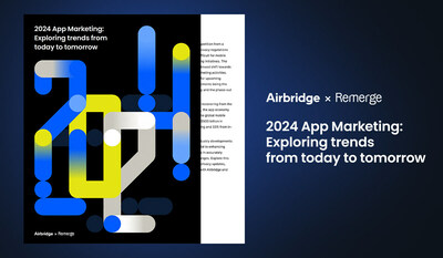 Airbridge and Remerge Launch Comprehensive 2024 App Marketing Trends Report