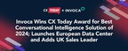 Invoca Wins CX Today Award for Best Conversational Intelligence Solution of 2024; Launches European Data Center and Adds UK Sales Leader