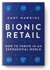 RETAIL INDUSTRY INSIDER WRITES NEW BOOK THAT OFFERS POWERFUL BLUEPRINT FOR RETAILERS TO THRIVE IN A NEW ERA OF INNOVATION