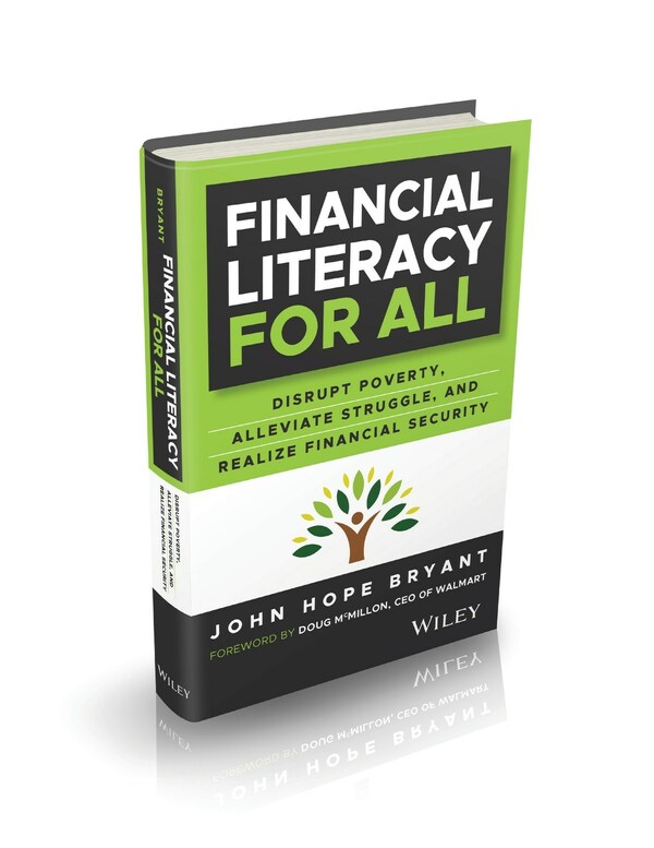 From the best-selling author of "Up from Nothing," "Love Leadership" and "How the Poor Can Save Capitalism," John Hope Bryant's new book: "Financial Literacy for All" delivers a powerful resource for everyday Americans seeking to build a stronger financial future. Available now on Amazon, Barnes & Noble. and Walmart. (PRNewsfoto/Operation HOPE, Inc.)