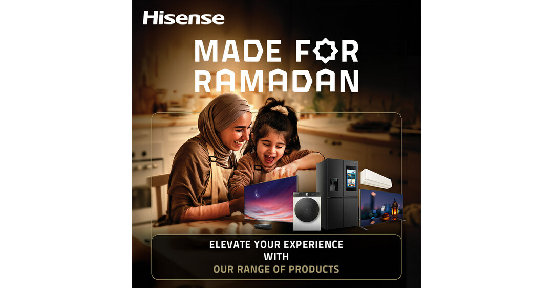 Hisense Made for Ramadan Campaign Celebrates the Essence of Ramadan