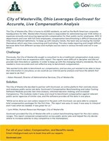 Previously, the City of Westerville sought a consultant to do a traditional compensation study every few years, which was an expensive static report. The reports were difficult to decipher and did not provide real-time data or updates. To keep up with the changing industry standards, the city needed a more accurate and cost-effective way to benchmark compensation.