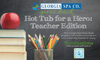 Georgia Spa Company, through its Gives Back program, will award a Hot Tub for a Hero to a deserving teacher.