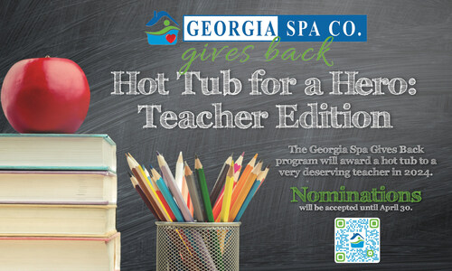 Georgia Spa Company, through its Gives Back program, will award a Hot Tub for a Hero to a deserving teacher.