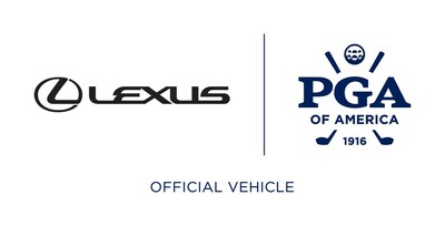LEXUS PARTNERS WITH PGA OF AMERICA AS THE OFFICIAL VEHICLE OF THE PGA CHAMPIONSHIP, KITCHENAID SENIOR PGA CHAMPIONSHIP, KPMG WOMEN’S PGA CHAMPIONSHIP, AND PGA FRISCO