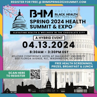 Empowering You on your Health & Wellness Journey.
The Black Health Matters Summit & Expo Comes to Washington, DC on Saturday, April 13th.