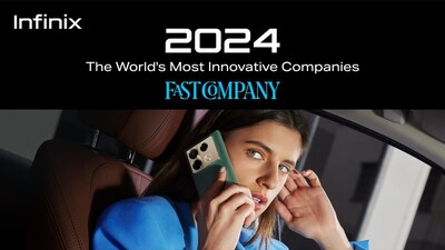 Infinix Named No. 6 in Fast Company's World's Most Innovative Companies of 2024, Asia-Pacific Sector