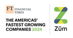 Zum Named to Financial Times List of The Americas' Fastest Growing Companies 2024