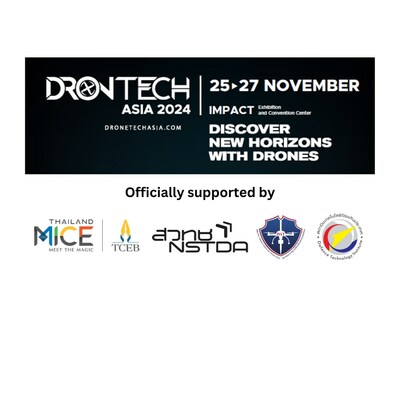 DRONTECH ASIA--THAILAND'S FIRST INTERNATIONAL EXHIBITION FOR THE ...