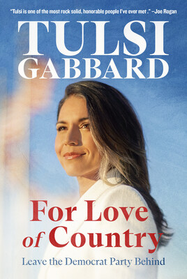 Skyhorse Publishing Announces Upcoming Book by Tulsi Gabbard, "For Love of  Country: Leave the Democrat Party Behind"