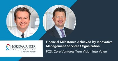 FCS President & Managing Physician Lucio N. Gordan, MD and FCS Chief Executive Officer Nathan H. Walcker share the promising early success of the statewide community oncology practice's management services organization, Core Ventures, months after its formation.
