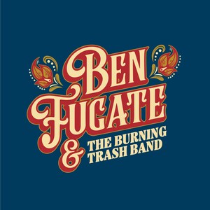Out Friday: Appalachia's Ben Fugate &amp; The Burning Trash Band Delivers A Retro Sonic Honky-Tonk Gem On Self-titled EP, Available April 12 By sonaBLAST! Records