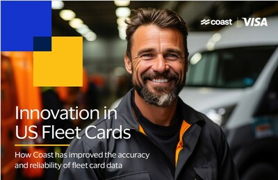 Visa examines Coast’s fleet card offerings and how they are revolutionizing the fleet card management industry in a new white paper.