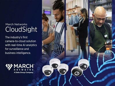 March Networks CloudSight. The industry’s first camera-to-cloud solution with real-time AI analytics for surveillance and business intelligence. (CNW Group/March Networks Corporation)