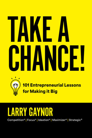 New Book Take a Chance! Advises Entrepreneurs on How to Make It Big