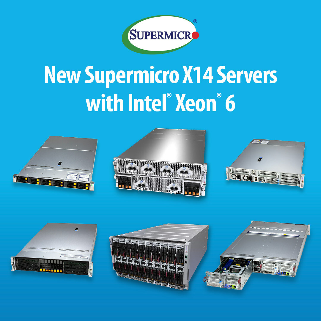 Supermicro Announces Upcoming X14 Server Family with Future Support for the Intel® Xeon® 6 processor with Early Access Programs