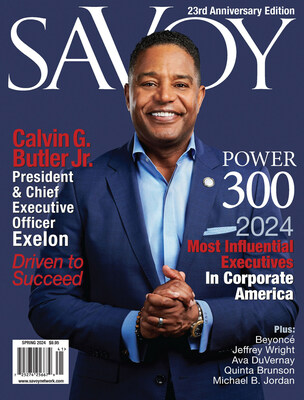 Savoy Magazine's 2024 Most Influential Executives In Corporate America Announced. The Spring Issue features Calvin G. Butler, Jr., President & CEO of Exelon.