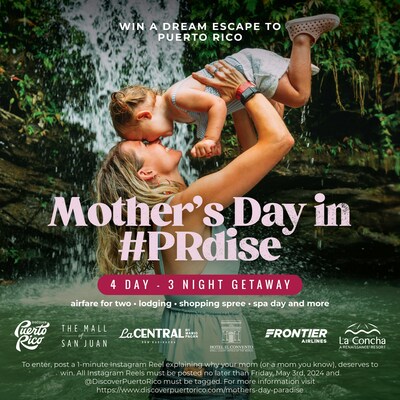 Discover Puerto Rico Announces Mother's Day in #PRdise: A Sweepstakes for an Unforgettable Getaway to the Island